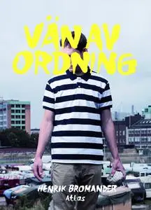 «Vän av ordning» by Henrik Bromander