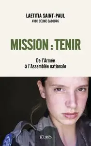 Laetitia Saint-Paul, "Mission : Tenir"