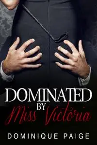 «Pleasuring Mrs. Victoria» by Dominique Paige