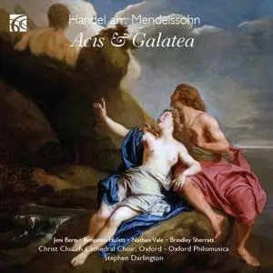 Stephen Darlington, Oxford Philomusica - George Frideric Handel: Acis & Galatea (arr. Mendelssohn) (2012)