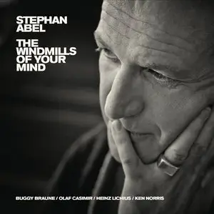 Stephan Abel - The Windmills Of Your Mind (2015)