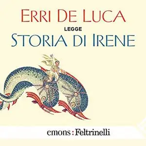 «Storia di Irene» by Erri De Luca
