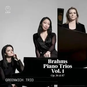 Greenwich Trio - Brahms: Piano Trios Vol. 1, Op. 36 & 87 (2023)