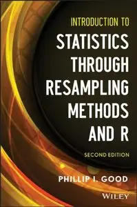 Introduction to Statistics Through Resampling Methods and R [Repost]
