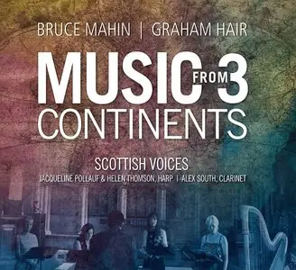 Bruce Mahin · Graham Hair - Music From 3 Continents (2013)