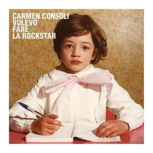 Carmen Consoli - Volevo Fare La Rockstar (2021)