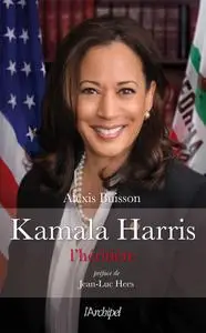 Alexis Buisson, "Kamala Harris l'héritière"