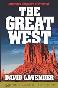American Heritage History of the Great West