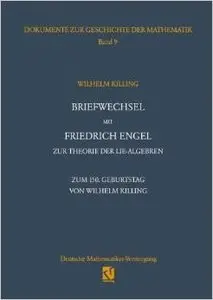 Briefwechsel mit Friedrich Engel zur Theorie der Lie-Algebren by Wolfgang Hei