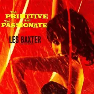 Les Baxter - The Primitive And The Passionate (Remaster) (1962/2019) [Official Digital Download]