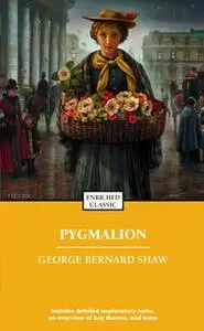 «Pygmalion» by George Bernard Shaw