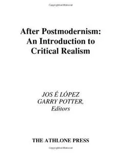 After Postmodernism: An Introduction to Critical Realism