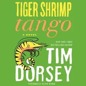 «Tiger Shrimp Tango» by Tim Dorsey