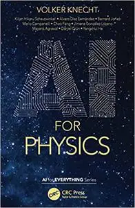 AI for Physics: Machine Learning the World from Nuclear to Cosmic Scales (AI for Everything)