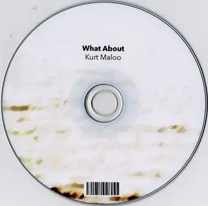 Kurt Maloo - What About (2014)