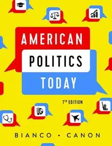 American Politics Today, Seventh edition