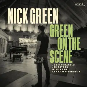 Nick Green - Green on the Scene (2023) [Official Digital Download 24/96]