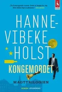 «Kongemordet» by Hanne-Vibeke Holst