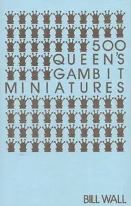500 Queen's Gambit Miniatures (repost)