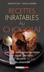 Anne Dufour, Carole Garnier, "Recettes inratables au chocolat"
