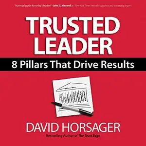 Trusted Leader: 8 Pillars That Drive Results [Audiobook]