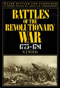 Battles Of The Revolutionary War: 1775-1781