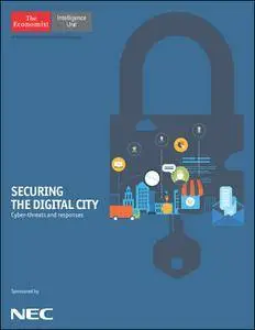 The Economist (Intelligence Unit) - Securing The Digital City (2016)