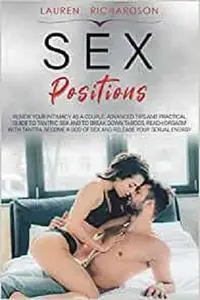 SEX POSITIONS: Renew Your Intimacy as a Couple.