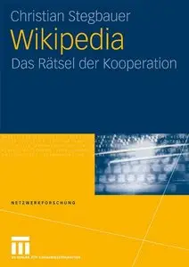 Wikipedia: Das Rätsel der Kooperation (Netzwerkforschung) (German Edition) (Repost)