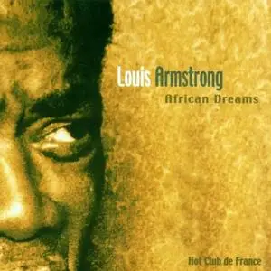 Louis Armstrong - African Dreams (1960-1962) (2CD) (2000)