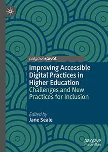 Improving Accessible Digital Practices in Higher Education: Challenges and New Practices for Inclusion (Repost)