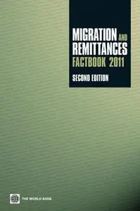 Migration and Remittances Factbook 2011