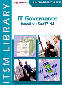 IT Governance based on Cobit 4.1 - A Management Guide (ITSM Library)