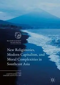 New Religiosities, Modern Capitalism, and Moral Complexities in Southeast Asia [Repost]