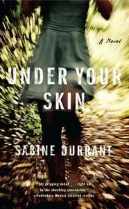 «Under Your Skin» by Sabine Durrant