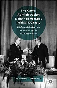 The Carter Administration and the Fall of Iran’s Pahlavi Dynasty (Repost)