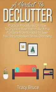 «A Verdict To Declutter» by Tracy Bruce