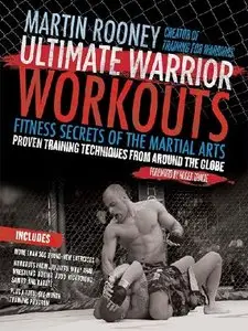 Ultimate Warrior Workouts: Fitness Secrets of the Martial Arts