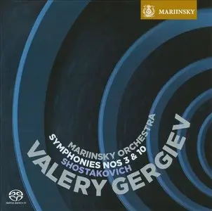 Valery Gergiev, Mariinsky Orchestra and Chorus - Shostakovich: Symphonies Nos. 3 & 10 (2011) MCH PS3 ISO + Hi-Res FLAC