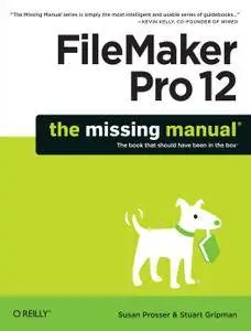 FileMaker Pro 12: The Missing Manual (Missing Manuals) (Repost)