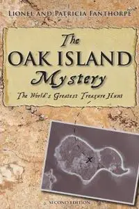 The Oak Island Mystery: World’s Greatest Treasure Hunt