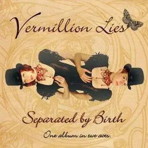 Vermillion Lies - Separated By Birth (2006)