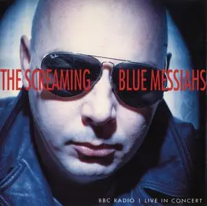 The Screaming Blue Messiahs - BBC Radio 1 Live In Concert (1992) {Windsong WINCD022 rec 1988}