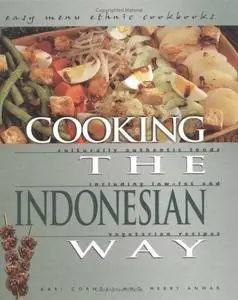Kari A. Cornell and Merry Anwar, «Cooking the Indonesian Way: Includes Low-Fat and Vegetarian Recipes»