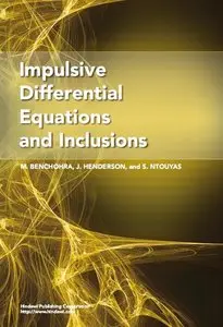 Impulsive Differential Equations and Inclusions (Repost)