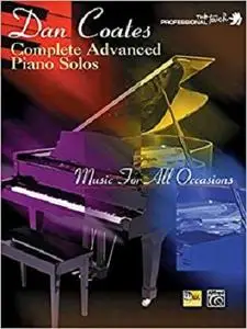 Dan Coates Complete Advanced Piano Solos: Music for All Occasions