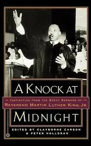 A Knock at Midnight: Inspiration from the Great Sermons of Reverend Martin Luther King, Jr.