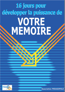 16 jours pour développer la puissance de votre mémoire - Pedagopole