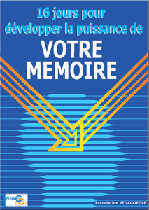 16 jours pour développer la puissance de votre mémoire - Pedagopole