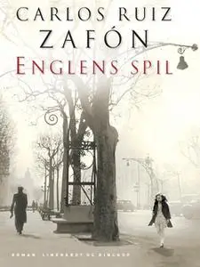 «Englens spil» by Carlos Ruiz Zafon